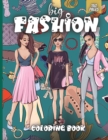 Image for Big Fashion Coloring Book : Cute fashion coloring book for girls and teens, amazing pages with fun designs style and adorable outfits.