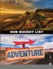 Image for Our Bucket List Adventure : A Journal for Couples (Activity Books for Couples Series)