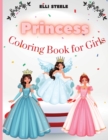 Image for Princess Coloring Book For Girls : Cute Princess Coloring Book for Toddlers Preschool Boys and Girls Ages 3-9, A4 Size, Premium Quality Paper, Beautiful Illustrations, perfect for girls