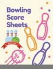 Image for Bowling Score Sheets : 110 Large Score Sheets for Scorekeeping Bowling Record Book