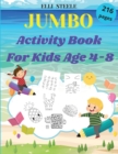 Image for JUMBO Activity Book For Kids Age 4-8 : Over 200 Fun Activities: Coloring, Counting, Mazes, Matching, Word Search, Connect the Dots and More!One-Sided Printing, A4 Size, Premium Quality Paper, Beautifu