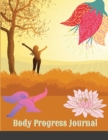 Image for Body Progress Journal : Fitness Journal For Girls, Women, Log book, journal, notebook, tracker for body measurement