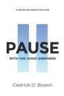 Image for Pause With The Good Shepherd : A Prayer and Reflection Guide
