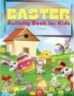 Image for Easter Activity Book for Kids : Easter Workbook Bunny Egg Activity Book for Children Preschoolers Kids Age 2 3 4 5 6 7 8 or 4-8 Years Old