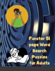 Image for Funster 51 page Word Search Puzzles for Adults : Word Search Book for Adults with a Huge Supply of Puzzles