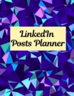 Image for LinkedIn Posts Planner : Organizer to Plan All Your Posts &amp; Content