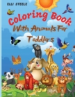 Image for Animals Coloring Book For Toddlers : Awesome Coloring Book for Little Kids Age 2-4, 4-8, Boys, Girls, Preschool and Kindergarten,50 big, simple and fun designs