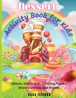 Image for Dessert Activity Book for Kids