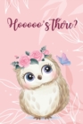 Image for Hooooo&#39;s there? : Lined Paper Book with a colored owl illustrations on each pageWide Lined Paper for writing in with colored illustration on each page 6 x 9 150 Pages, Perfect for School, Office and H