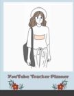 Image for YouTube Tracker Planner : Nude Social Media Checklist to Plan&amp;Schedule Your Videos, Handy Notebook to Help You Take Your Social Game to a New Level, ... with Ease (YouTube Trackers and Planners)