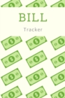 Image for Bill Tracker : Wonderful Bill Tracker Book / Expense Tracker Book For All. Ideal Finance Books And Finance Planner For Personal Finance. Get This Receipt Book For Small Business And Have Best Budget T