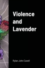 Image for Violence and Lavender