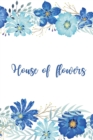 Image for House of flowers : Lined Paper Book with colored illustrations on each page - coloread flowersBlush Notes Paper for writing in with colored illustration on each page 6 x 9 150 Pages, Perfect for Schoo