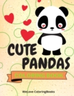 Image for Cute Pandas Coloring Book : Funny Pandas Coloring Book Adorable Pandas Coloring Pages for Kids 25 Incredibly Cute and Lovable Pandas