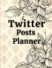 Image for Twitter posts planner : Organizer to Plan All Your Posts &amp; Content