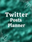 Image for Twitter posts planner : Organizer to Plan All Your Posts &amp; Content