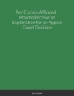 Image for Per Curiam Affirmed - How to Receive an Explanation for an Appeal Court Decision
