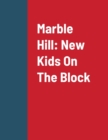 Image for Marble Hill : New Kids On The Block