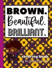 Image for Brown Beautiful Brilliant Coloring Book
