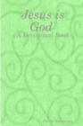 Image for Jesus is God (A Devotional Book)