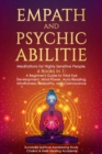 Image for Empath and Psychic Abilities: Meditations for Highly Sensitive People: 6 Books in 1: A Beginner&#39;s Guide to Third Eye Development, Mind Power, Aura Reading, Mindfulness, Telepathy and Clairvoyance