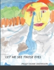 Image for Let Me See Those Eyes