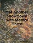 Image for Yet Another Showdown with Mental Illness