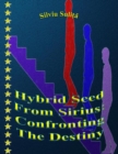 Image for Hybrid Seed From Sirius: Confronting The Destiny