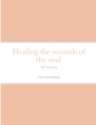Image for Healing the wounds of the soul