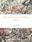 Image for The Adventures of Pizza Alien