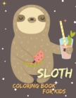 Image for Sloth Coloring Book for Kids- Fantastic Sloth Coloring Book- Amazing cute Sloth- Funny book-