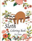 Image for Sloth Coloring Book for Teens -Cute Sloth Coloring Book For Kids- Gifts for Boys Girls Sloths Lovers- Teen girl