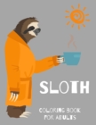 Image for Sloth Coloring Book for Adults-Animal and Relaxing Sloth Designs for Men and Women- Sloth Lover Coloring Book- Sloth book