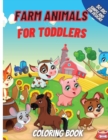 Image for Farm Animals Coloring Book For Toddlers : Super Fun Coloring Pages of Animals on the Farm Cow, Horse, Chicken, Pig, and Many More!