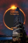 Image for CORONA: The Bigger Kind