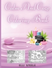 Image for Calm And Cozy Coloring Book : Relaxing Coloring Pages For Adults And Kids, Animals Nature, Flowers, Christmas And More Woderful Pages.