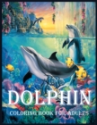 Image for Dolphin : A Coloring Book for Stress Relief and Relaxation(Coloring Books for Adults)