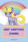 Image for Daily Gratitude Journal : Amazing Gratitude Journal for Kids with Unicorn Design Children Happiness Notebook, Unicorn design gratitude journal, Write and Draw Daily with Prompts. For Happiness&amp; Inspir