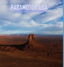 Image for Paramotor USA : 10 Years of Flight in the Land of the Free