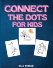 Image for Connect the dots for kids : Amazing book and Fun Dot to Dot Puzzles