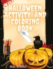 Image for Halloween Activity And Coloring Book : Amazing Halloween Activity&amp; Coloring Book for Kids and Toddlers ages 2-4,4-8.