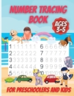 Image for Number Tracing Book For Kids And Preschoolers For Ages 3-5 : Trace Numbers Practice Workbook for Pre K, Kindergarten and Kids Ages 3-5