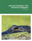 Image for Ancient Predator : The American Alligator