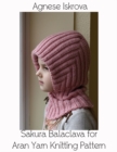 Image for Sakura Balaclava for Aran Yarn Knitting Pattern