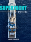 Image for The Superyacht Industry : The state of the art yachting reference