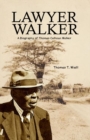 Image for Lawyer Walker: A Biography of Thomas Calhoun Walker