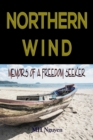 Image for Northern Wind: Memoirs of a Freedom Seeker