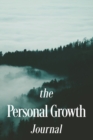 Image for The Personal Growth Journal for Teens and Young Adults : A Self-Discovery Journal of Prompts and Thought-Provoking Questions