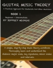 Image for Guitar Music Theory : A Practical Approach For Guitarists And Other Musicians