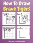 Image for How To Draw Brave Tigers